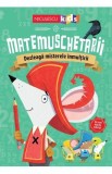 Matemuschetarii. Dezleaga misterele inmultirii, Autor Anonim