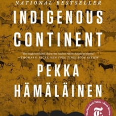 Indigenous Continent: The Epic Contest for North America