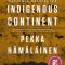 Indigenous Continent: The Epic Contest for North America