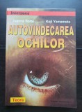 Autovindecarea ochilor - Joanna Rotte, Koji Yamamoto