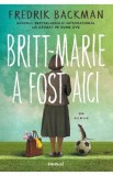 Britt-Marie a fost aici - Fredrik Backman