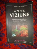 A zecea viziune / continuarea abventurilor din Profetiile de la Celestine - James Redfield /191 pagini