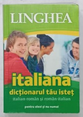 ITALIANA , DICTIONARUL TAU ISTET , ITALIAN - ROMAN / ROMAN - ITALIAN , PENTRU ELEVI SI NU NUMAI , 2014 foto