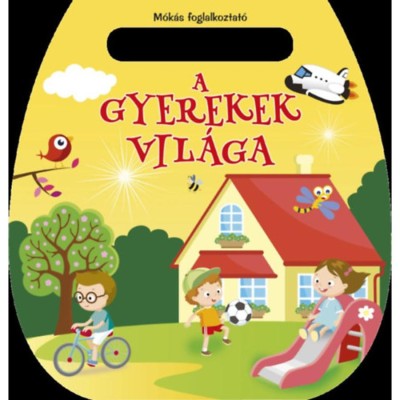 M&amp;oacute;k&amp;aacute;s foglalkoztat&amp;oacute; - A gyerekek vil&amp;aacute;ga foto