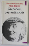 GRENADOU , PAYSAN FRANCAIS par EPHRAIM GRENADOU et ALAIN PREVOST , 1978