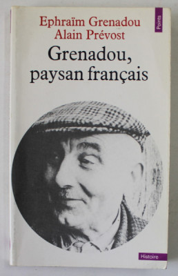 GRENADOU , PAYSAN FRANCAIS par EPHRAIM GRENADOU et ALAIN PREVOST , 1978 foto