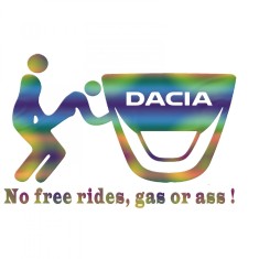 Sticker Dacia No Free Rides Gas Or Ass