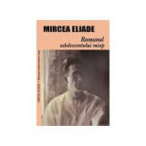 Mircea Eliade - Romanul adolescentului miop