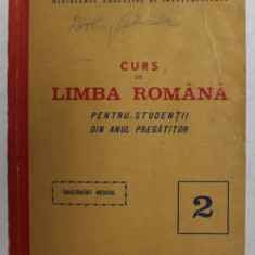 CURS DE LIMBA ROMANA PENTRU STUDENTII DIN ANU PREGATITOR de ECATERINA CRISTEA ...IOANA SAVOPOL , 1975