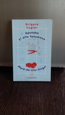 Apunake si alte fenomene - Grigore Cugler foto