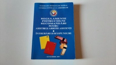 REGULAMENTE INSTRUCȚIUNI RECOMANDĂRI PENTRU ARBITRI, ARBITRI ASISTENȚI foto