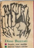 Barnabo, omul muntilor - Secretul padurii batrane, Dino Buzzati, Editura Literatura Universala, 1968, 276 pagini, coperta cartonata
