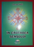 George Vasii - In căutarea sensului (Lucas 2014) Carte Spiritualitate &amp; Ezoterism