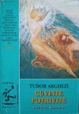 CUVINTE POTRIVITE-TUDOR ARGHEZI-335258