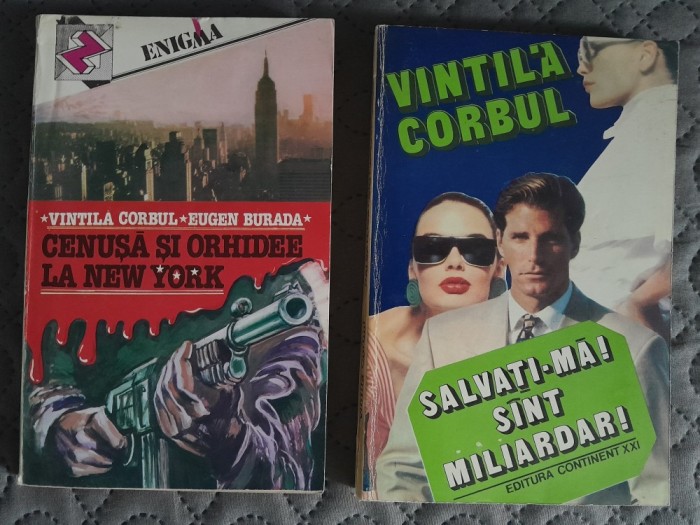 Vintila Corbul Cenusa si orhidee la New York + Salvati-ma sunt miliarda