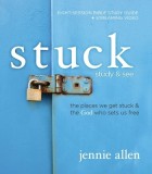 Stuck Bible Study Guide Plus Streaming Video: The Places We Get Stuck and the God Who Sets Us Free