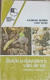 BOLILE SI DAUNATORII VITEI DE VIE PREVENIRE SI COMBATERE-VALERIAN SEVERIN, LIVIU DEJEU-346947
