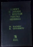 ELEMENTE DE CHIRURGIE A DEFECTELOR PARIETALE ABDOMINALE (PERETELE ABDOMINAL ANTEROLATERAL)-D. SABAU, S. OPR-280886