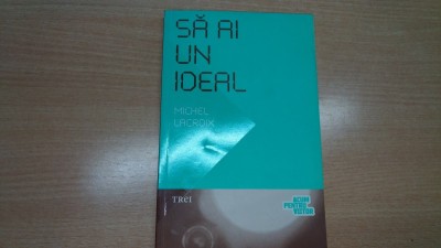 SA AI UN IDEAL-MICHEL LACROIX foto