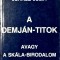 Juhasz Julia - A Demjan-titok avagy a Skala birodalom megteremtese - 1057 (carte pe limba maghiara)