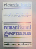 ROMANTISMUL GERMAN-RICARDA HUCH BUCURESTI 1974