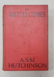CARTE SEMNATA DE PRINCIPESA ELISABETA A ROMANIEI , IF WINTER COMES by A.S.M. HUTCHINSON , DATATA DECEMBRIE 1922