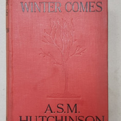 CARTE SEMNATA DE PRINCIPESA ELISABETA A ROMANIEI , IF WINTER COMES by A.S.M. HUTCHINSON , DATATA DECEMBRIE 1922