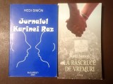 Hedi Simon - La răscruce de vremuri: cronică evreiască + Jurnalul Karinei Raz