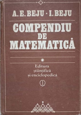 COMPENDIU DE MATEMATICA-A.E. BEJU, I. BEJU-210728 foto