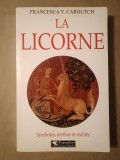 Francesca Y. Caroutch - La licorne: symboles, mythes et realites