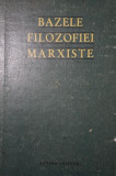 BAZELE FILOZOFIEI MARXISTE