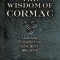The Wisdom of Cormac: Leadership Principles from Ancient Ireland