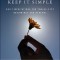Keep It Simple: Daily Meditations for Twelve-Step Beginnings and Renewal