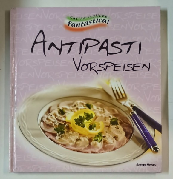 ANTIPASTI VORSPEISEN ( APERITIVE ) , 2002 , TEXT IN LIMBA GERMANA