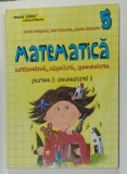 MATEMATICA , ARITMETICA , ALGEBRA , GEOMETRIE , CLASA A - 5 -A , PARTEA I / SEMESTRUL 1 de SORIN PELIGRAD ...MARIA ZAHARIA , 2015