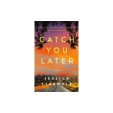 Catch You Later