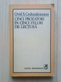 Ovid S. Crohmălniceanu - Cinci prozatori &icirc;n cinci feluri de lectură