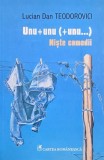 Unu + unu (+ unu...). Niste comedii - Lucian Dan Teodorovici