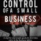 Business Preparation: Creation and Control of a Small Business