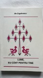 LUME , EU C&Acirc;NT PENTRU TINE - ILIE ZUGRĂVESCU