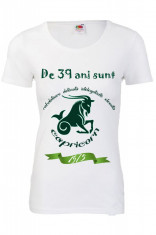 TRICOU DAMA IMPRIMEU DTG 39 ANI CAPRICORN, tricou mesaj aniversare ieftin 39 ani foto