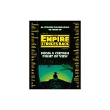 From a Certain Point of View: The Empire Strikes Back (Star Wars)