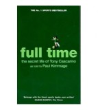 Paul Kimmage - Full time the secret life of Tony Cascarino - 110565