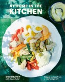 At Home in the Kitchen | David Kinch, Devin Fuller