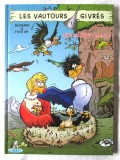&quot;LES VAUTOURS GIVR&Eacute;S. Une Grande Famille!&quot;, Bernard, 2010. Benzi desenate in franceza. Carte noua