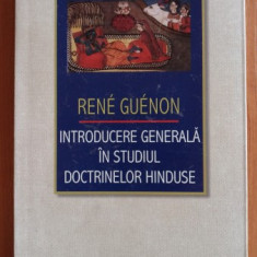 INTRODUCERE GENERALA IN STUDIUL DOCTRINELOR HINDUSE-RENE GUENON