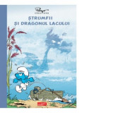 Strumfii si dragonul lacului - Alain Jost, Thierry Culliford, Jeroen De Coninck, Miguel Diaz