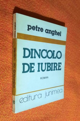 Dincolo de iubire - Petre Anghel foto