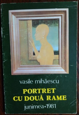 VASILE MIHAESCU: PORTRET CU DOUA RAME/VERSURI 1981/CU DESENE/PICTURI DE I.PENCEA foto