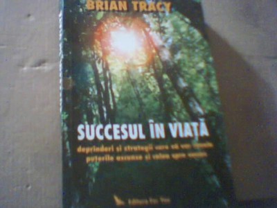 Brian Tracy - SUCCESUL IN VIATA ( 2004 ) foto